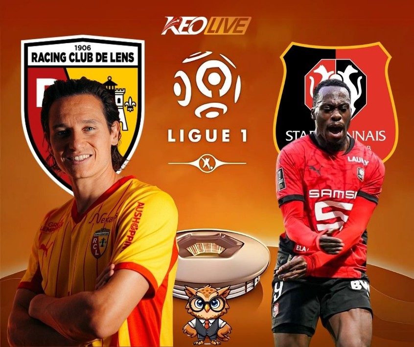 Cuộc đối đầu giữa Lens vs Rennes | Keolive