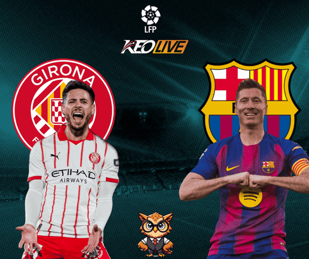 Girona vs Barcelona | Keolive