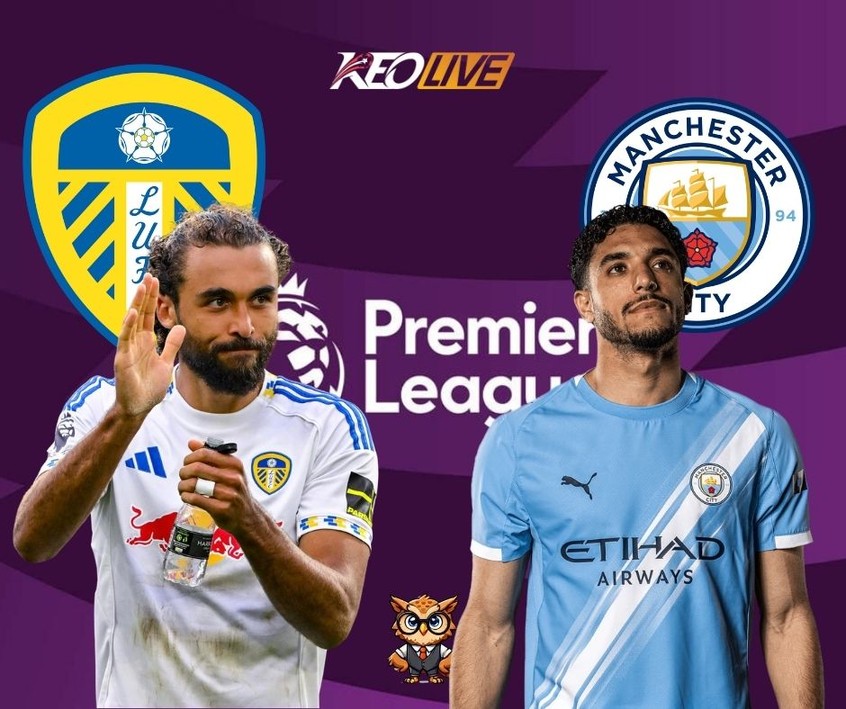 Trận đấu giữa Leeds United và Manchester City | Keolive