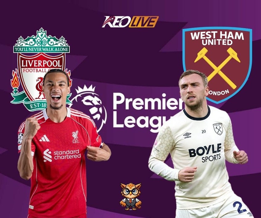 Trận đấu giữa Liverpool và West Ham | Keolive