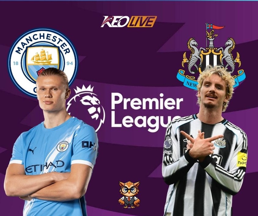 Trận đấu giữa Manchester City và Newcastle United | Keolive
