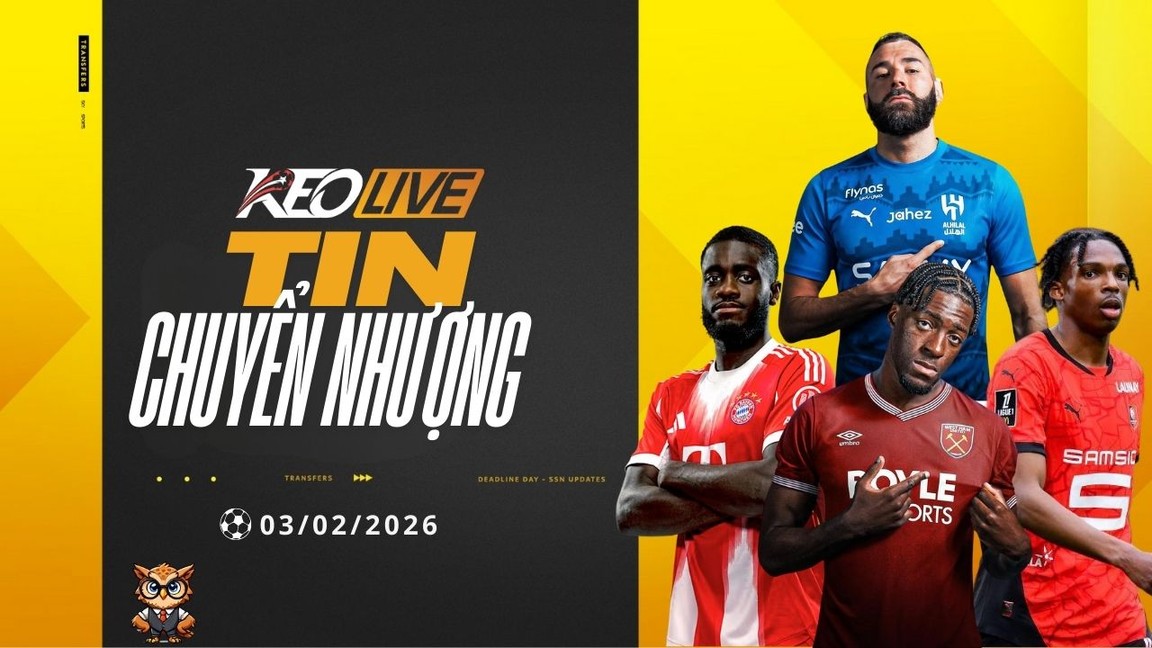 Tin chuyển nhượng 03/02/2026 | Keolive