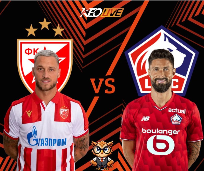 Trận đấu giữa FK Crvena Zvezda vs Lille | Keolive