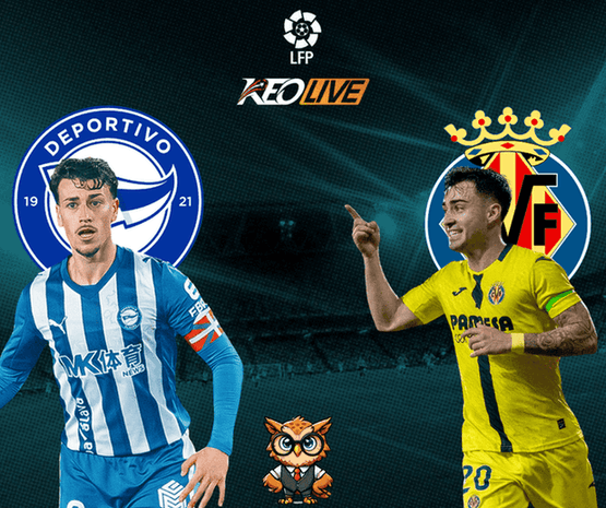 Deportivo Alaves vs Villarreal | Keolive