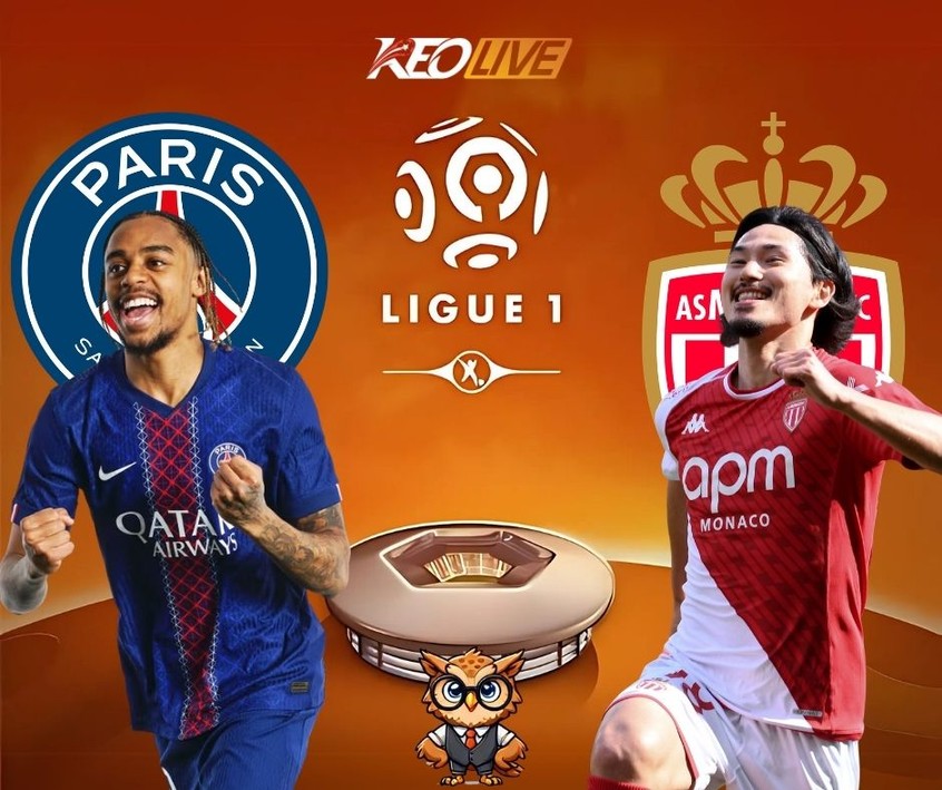Trận cầu tâm điểm giữa PSG vs Monaco | Keolive