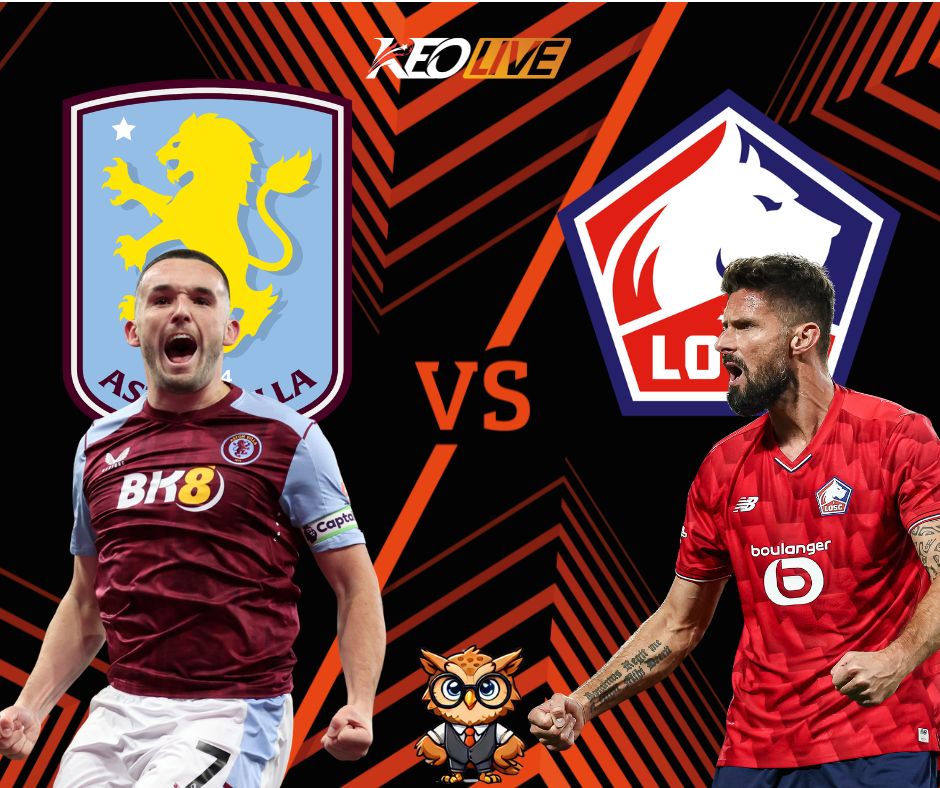 Trận đấu giữa Aston Villa vs Lille | Keolive
