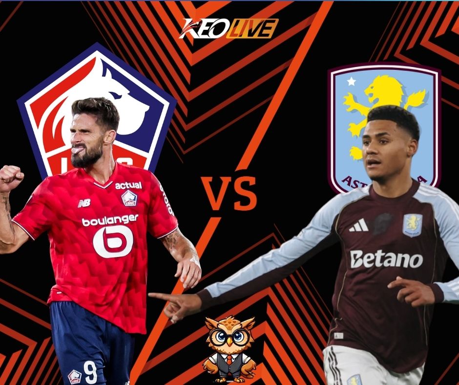 Trận đấu giữa Lille vs Aston Villa | Keolive