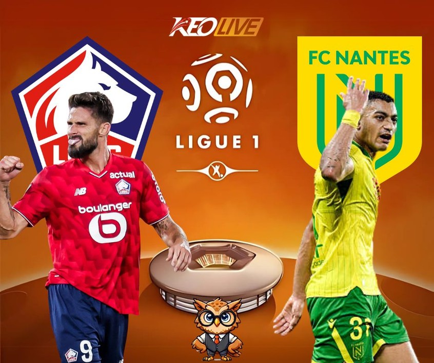 Trận đấu giữa Lille vs Nantes | Keolive