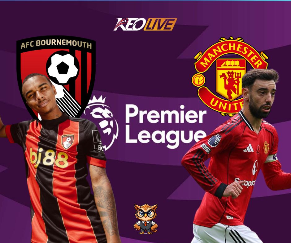 Trận đấu giữa Bournemouth vs MU | Keolive