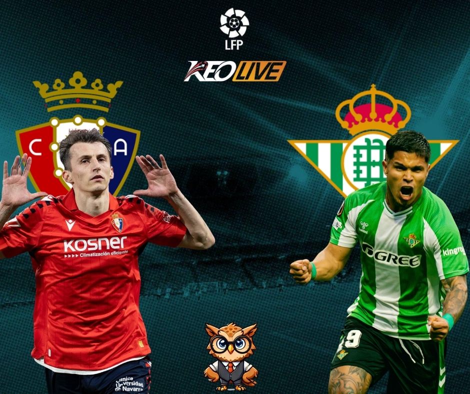 Osasuna vs Real Betis | Keolive
