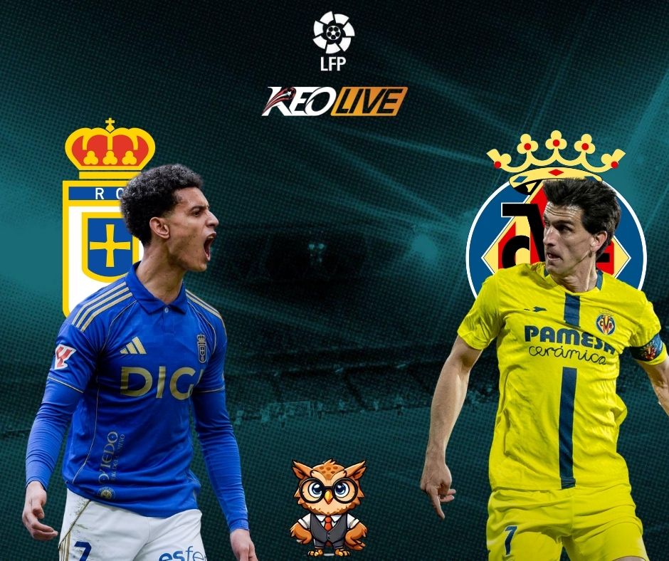 Real Oviedo vs Villarreal | Keolive