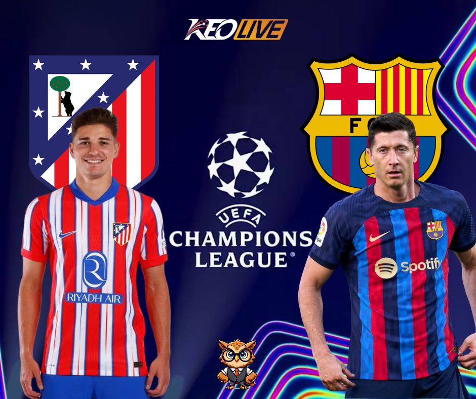 Trận đấu giữa Atletico Madrid vs Barcelona | Keolive