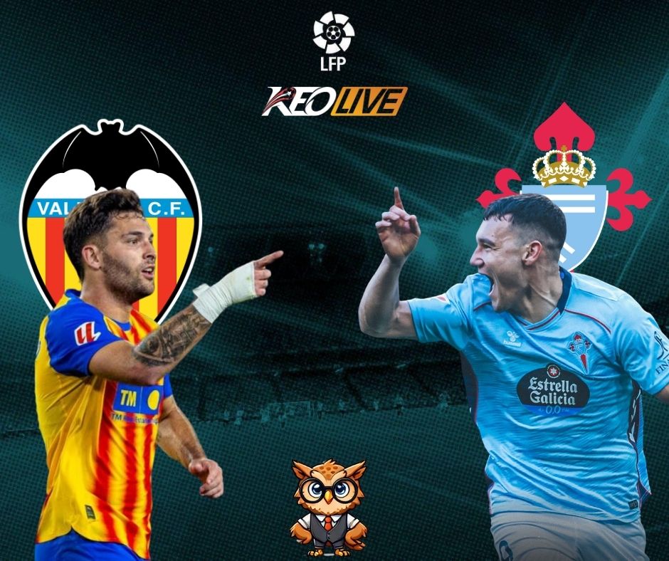 Valencia vs Celta Vigo | Keolive