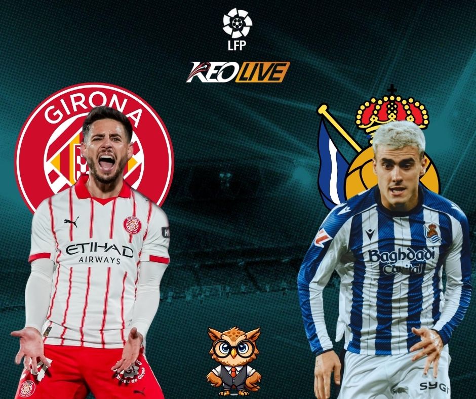 Girona vs Real Sociedad | Keolive