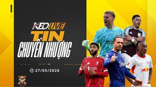 Tin chuyển nhượng 27/05/26: Tottenham đại tu đội hình, Barca muốn có Anthony Gordon