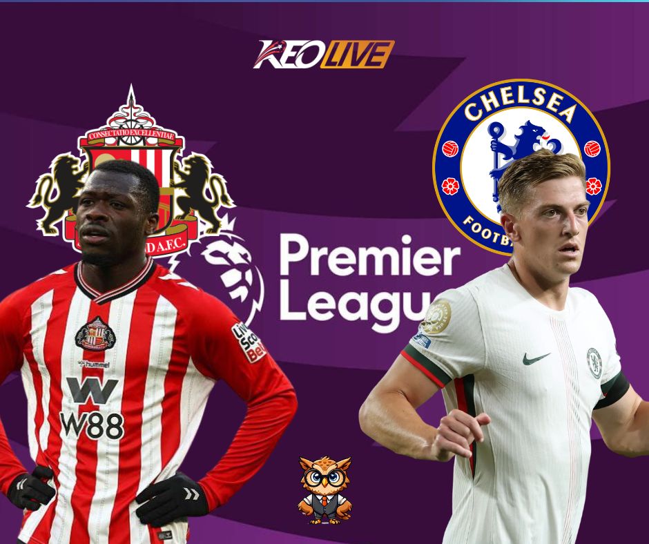 Trận đấu giữa Sunderland vs Chelsea | Keolive