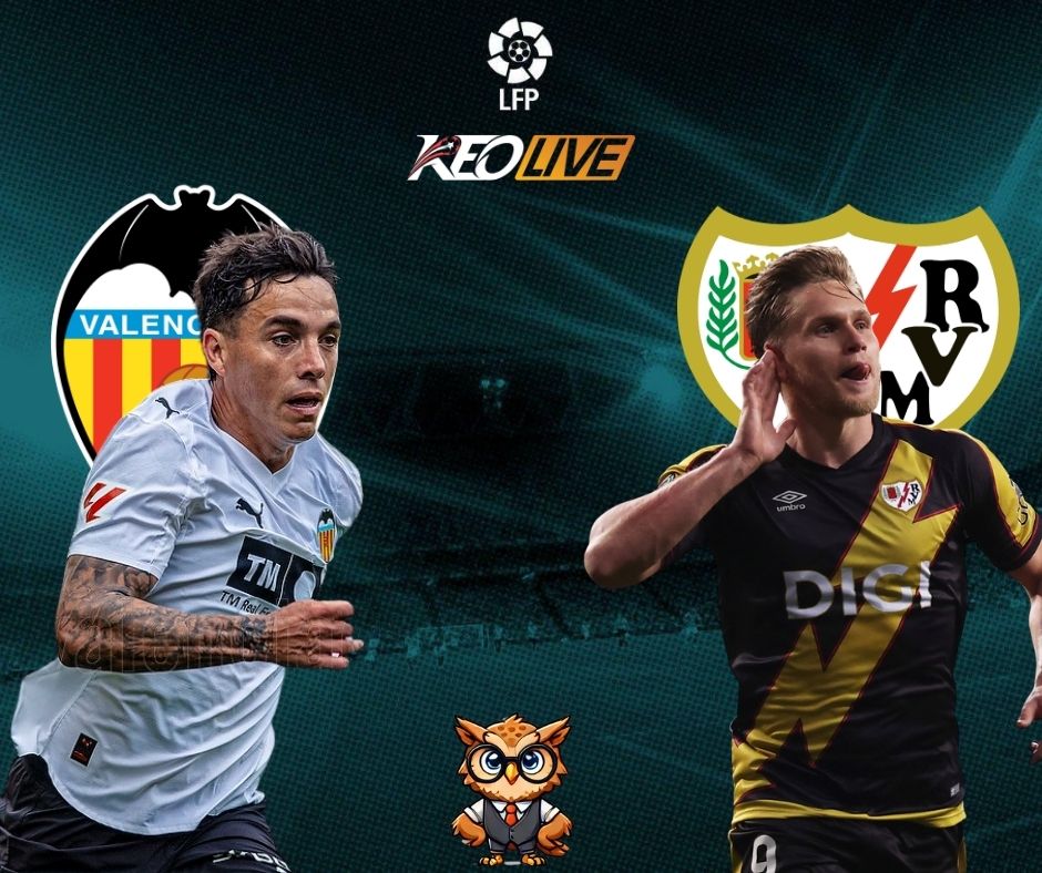Valencia vs Rayo Vallecano | Keolive