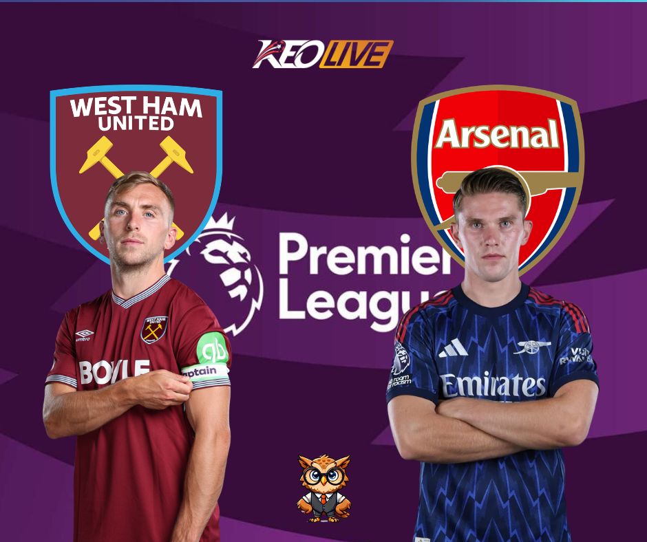 Trận đấu giữa West Ham vs Arsenal | Keolive