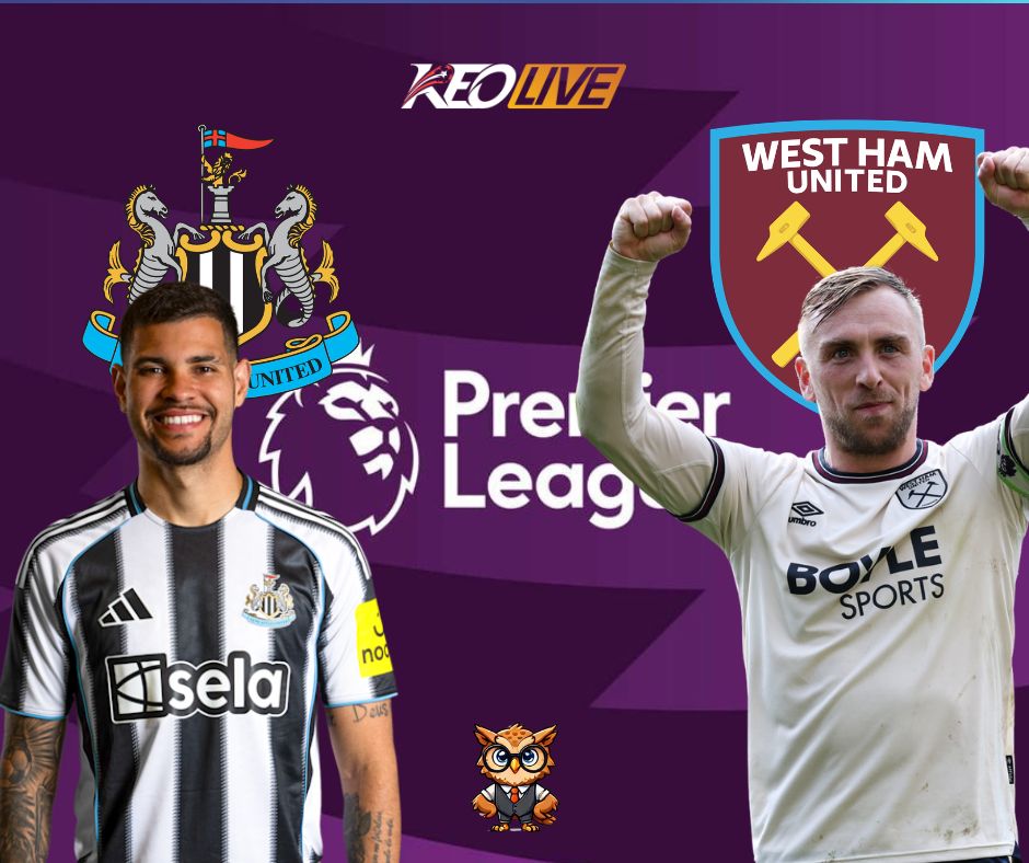Trận đấu giữa Newcastle vs West Ham | Keolive