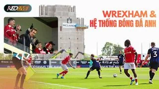 Hình ảnh cho bài Hành trình của Wrexham và hệ thống bóng đá Anh