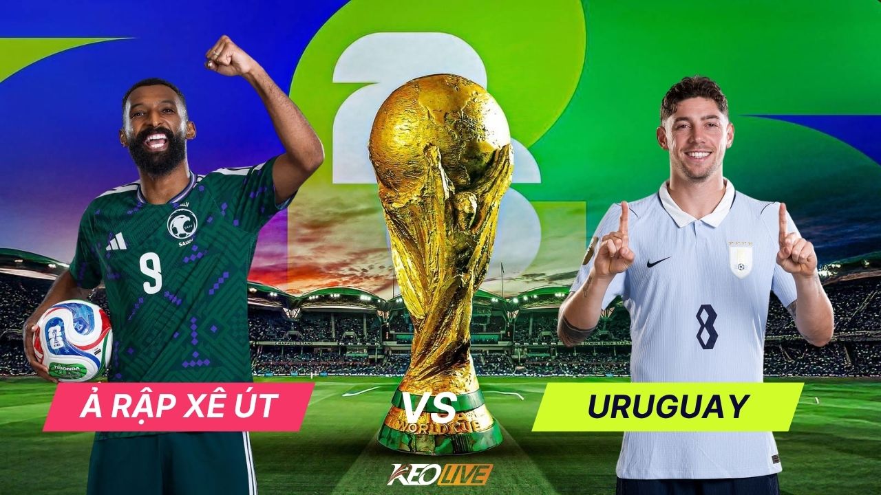 Ả Rập Xê Út vs Uruguay | Keolive