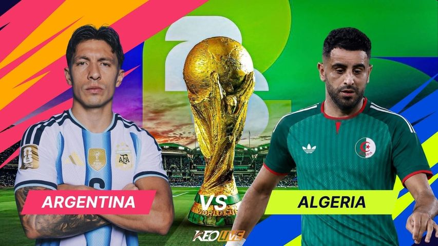 Nhận định Argentina vs Algeria, 08h00 ngày 17/06: Nhà vua ra mặt