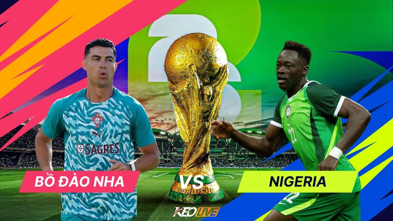 Bồ Đào Nha vs Nigeria | Keolive