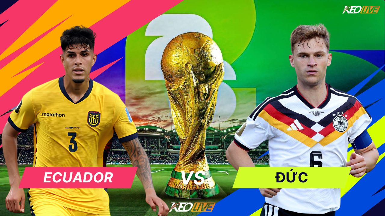 Trận cầu giữa Ecuador vs Đức sẽ diễn ra đầy tính giằng co | Keolive