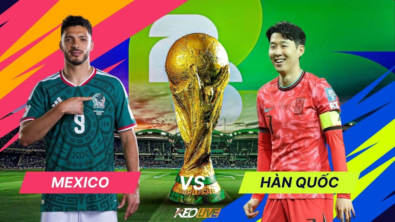 Mexico vs Hàn Quốc | Keolive