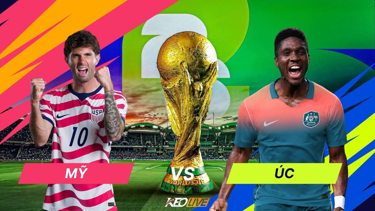 Trận đấu giữa Mỹ vs Úc | Keolive