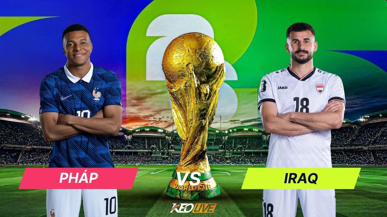 Pháp vs Iraq | Keolive