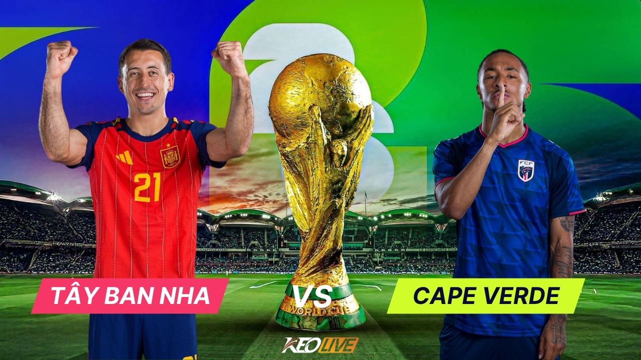 Tây Ban Nha vs Cape Verde | Keolive