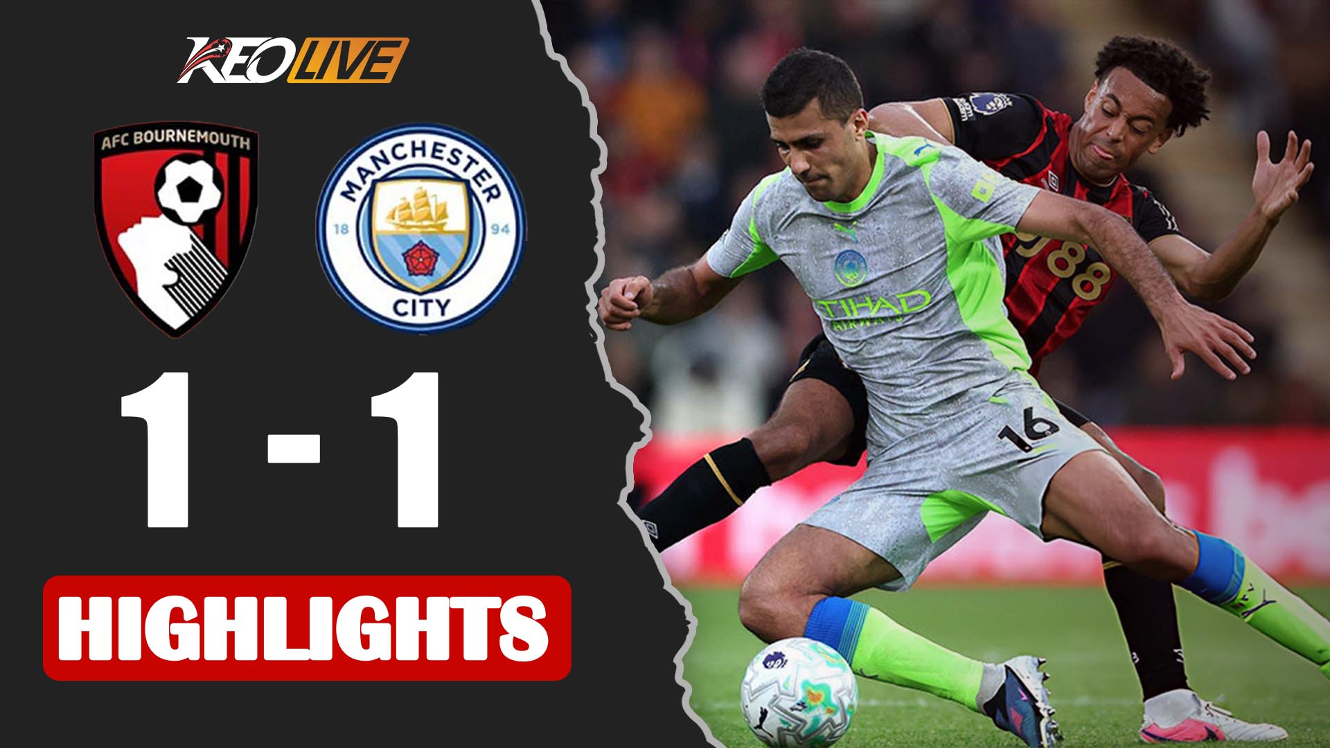 HIGHLIGHTS: BOURNEMOUTH - MANCHESTER CITY | SIÊU PHẨM MỞ MÀN, NỖ LỰC VÔ VỌNG