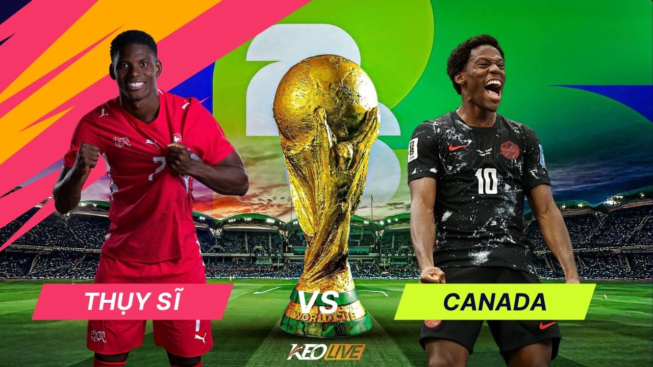 Thụy Sĩ vs Canada | Keolive