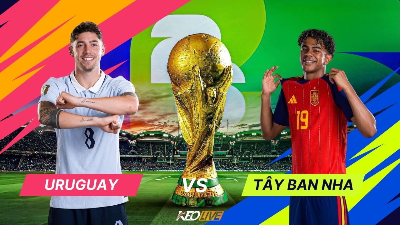 Uruguay vs Tây Ban Nha | Keolive