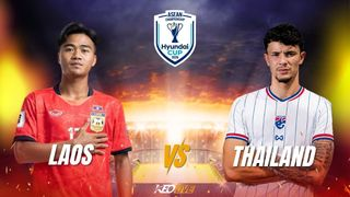 Nhận định Lào vs Thái Lan, 20h00 ngày 25/07: Voi chiến thị uy sức mạnh