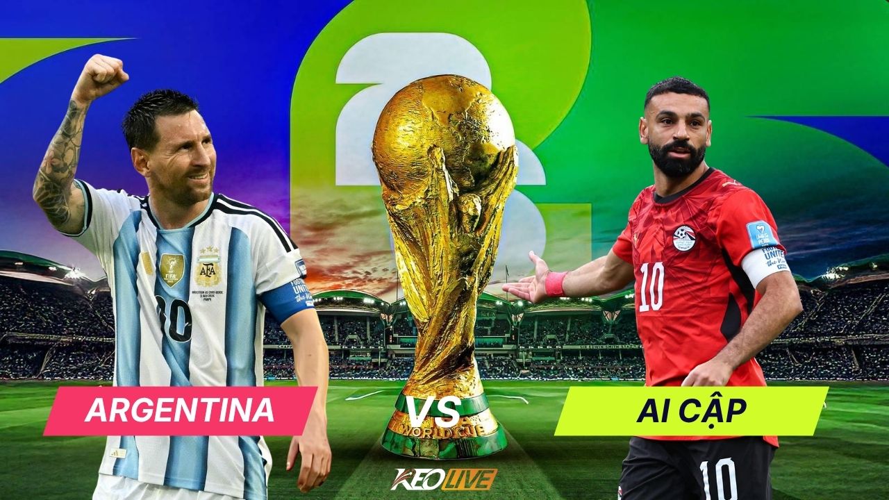 Argentina vs Ai Cập | Keolive