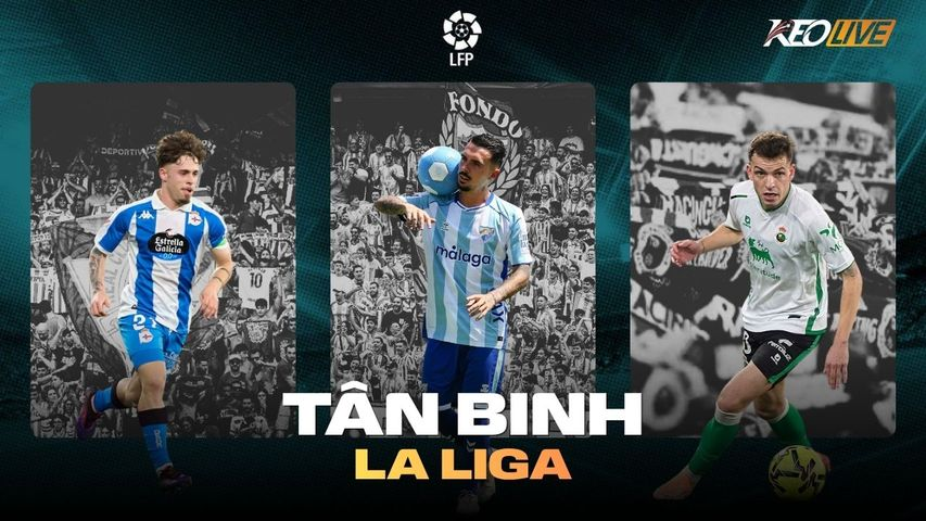 Hồ sơ tân binh La Liga 2026/27: Racing Santander, Deportivo La Coruña và Málaga