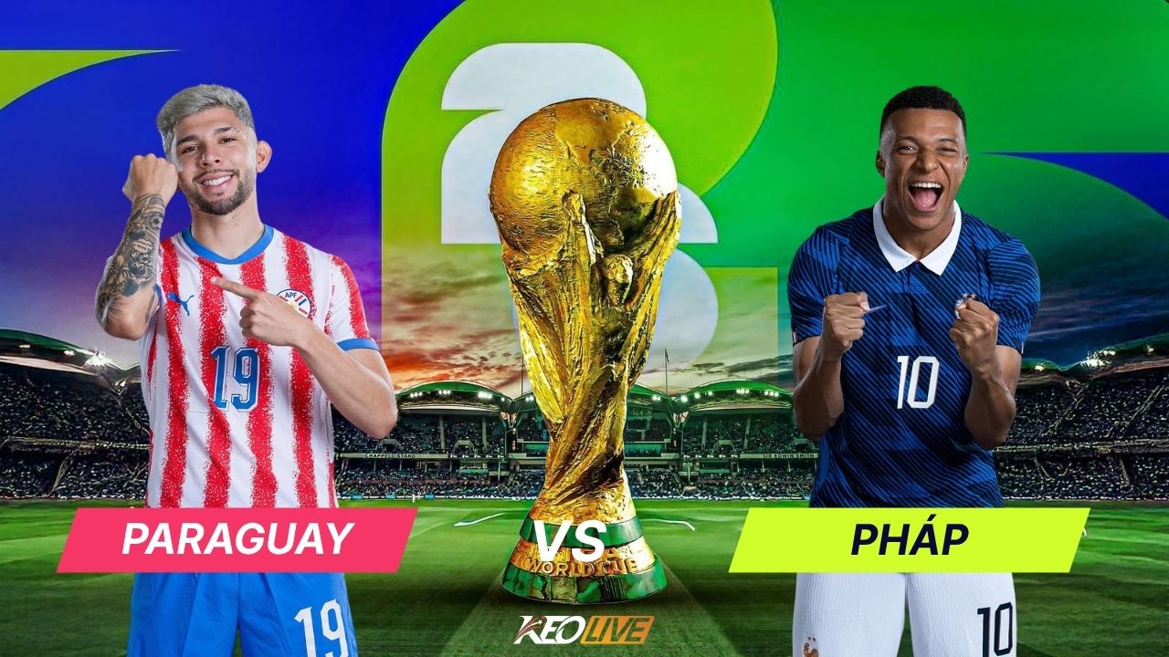 Paraguay vs Pháp | Keolive