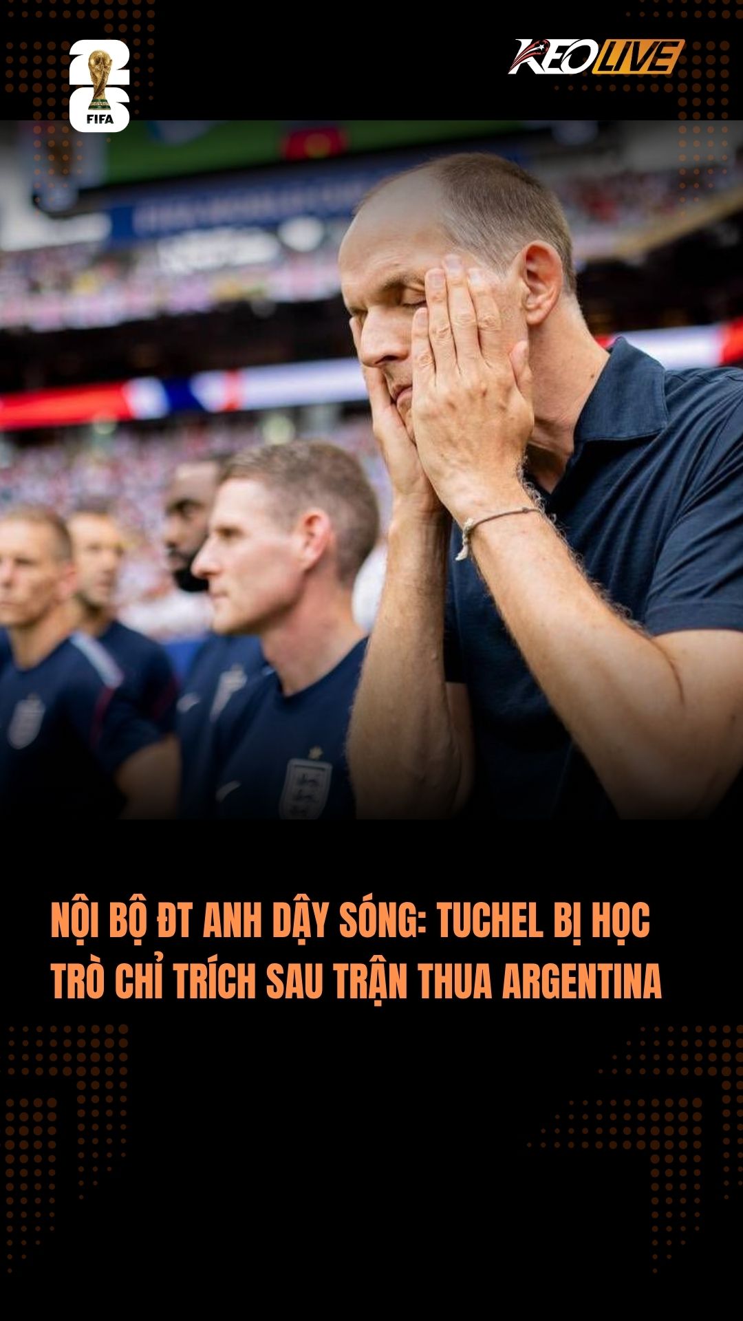 Tuchel bị học trò chỉ trích sau trận thua Argentina