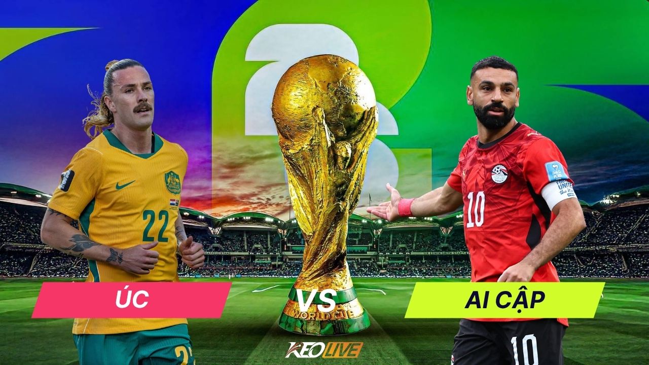 Trận đấu giữa Úc vs Ai Cập | Keolive