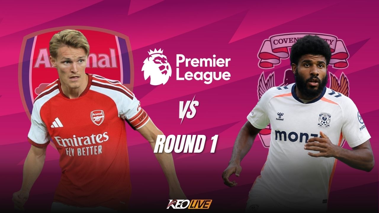 Trận đấu mở màn Premier League 2026/27 giữa Arsenal vs Coventry City | Keolive
