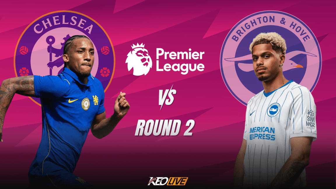 Trận đấu giữa Chelsea vs Brighton | Keolive