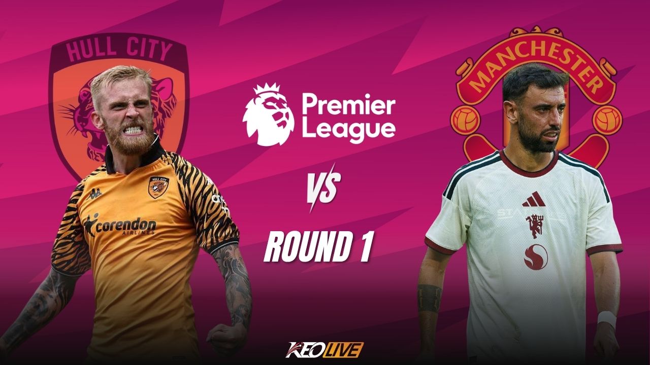 Trận đấu giữa Hull City vs Man Utd | Keolive