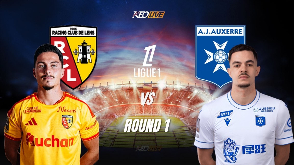 Lens vs Auxerre sẽ có trận đấu đáng mong chờ tại Ligue 1  | Keolive
