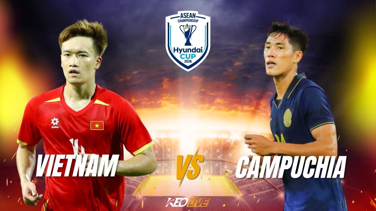 Việt Nam vs Campuchia | Keolive