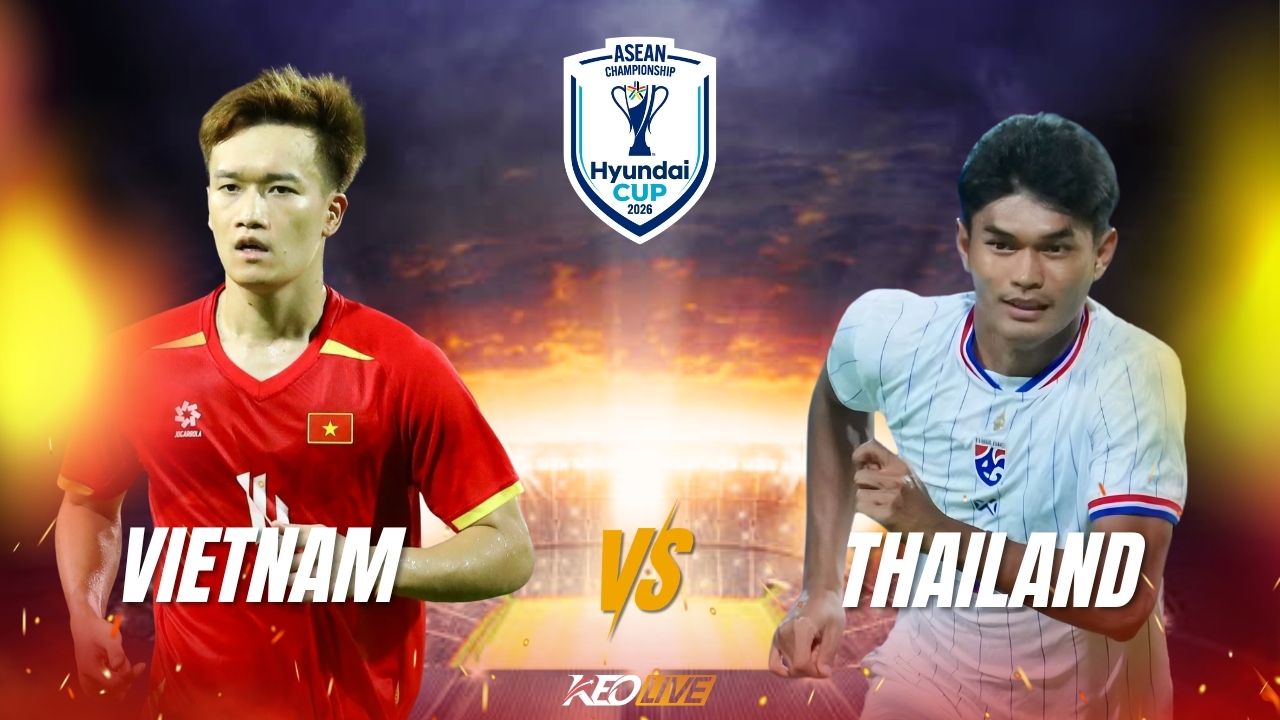 Việt Nam vs Thái Lan | Keolive