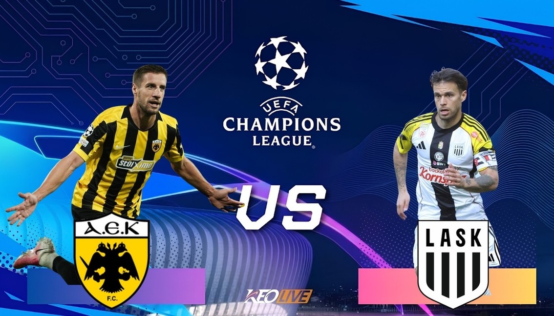 AEK Athens vs LASK sẽ có cuộc chạm trán siêu hấp dẫn | Keolive