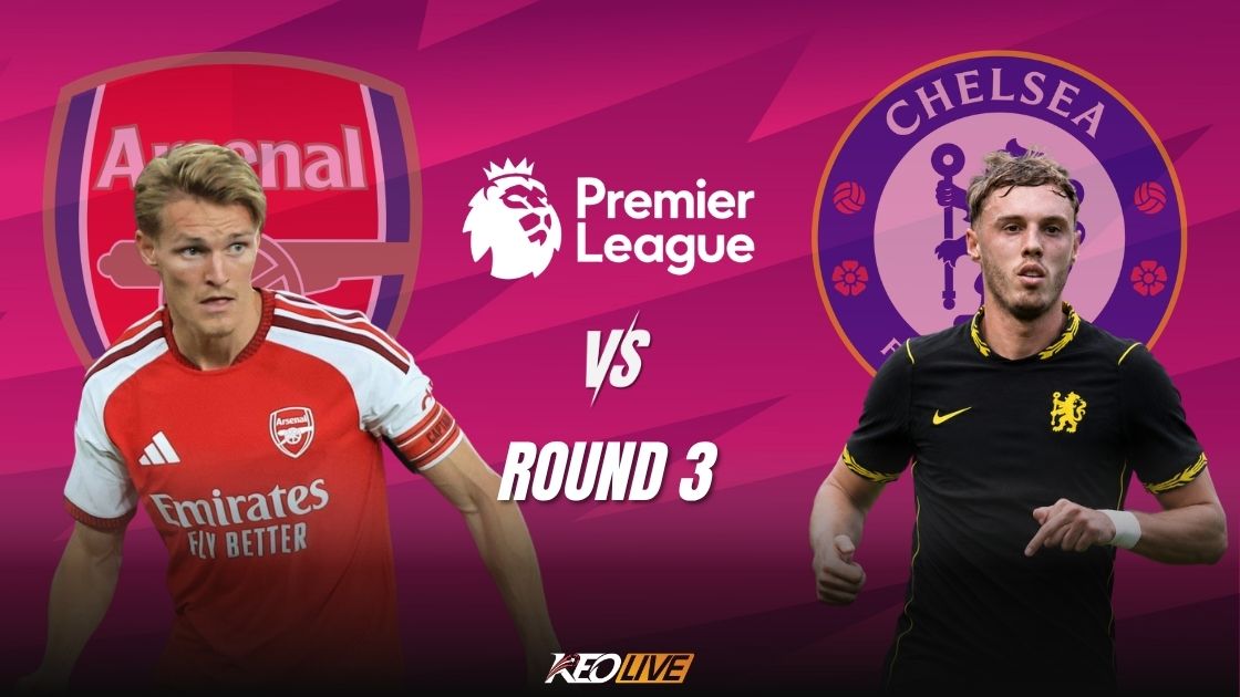 Trận đấu giữa Arsenal vs Chelsea | Keolive