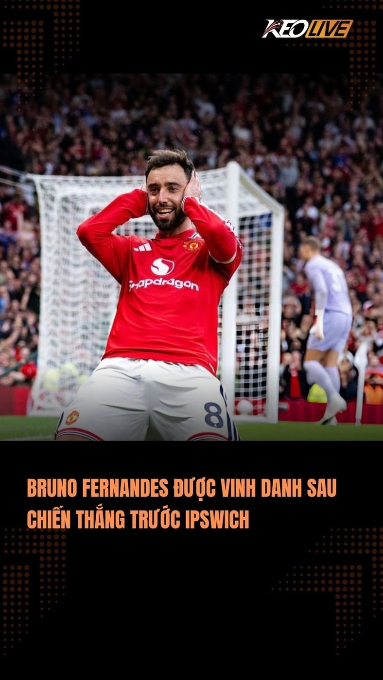 Bruno Fernandes tiếp tục phá đảo Premier League
